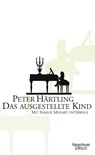 Das ausgestellte Kind - Peter Härtling - 9783462037623