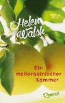 Walsh, H: Ein mallorquinischer Sommer - WALSH,  Helen ; Hummitzsch, Maria ; Schickenberg, Michael - 9783462047110