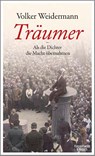 Träumer - Als die Dichter die Macht übernahmen - Volker Weidermann - 9783462047141