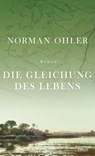 Die Gleichung des Lebens - Norman Ohler - 9783462049688