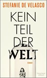 Kein Teil der Welt - Stefanie De Velasco - 9783462050431