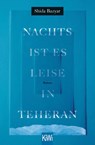 Nachts ist es leise in Teheran - Shida Bazyar - 9783462050578