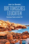 Bretonisches Leuchten - Jean-Luc Bannalec - 9783462051926