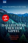 Das Leuchten über dem Gipfel - Lenz Koppelstätter - 9783462053036