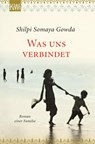 Was uns verbindet - Shilpi Somaya Gowda - 9783462054330