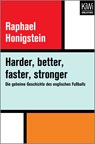 Harder, better, faster, stronger - Raphael Honigstein - 9783462400335