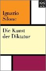 Die Kunst der Diktatur - SILONE,  Ignazio ; Rüdiger, Lisa - 9783462402407