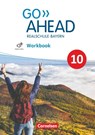 Go Ahead 10. Jahrgangsstufe - Ausgabe für Realschulen in Bayern - Workbook mit Audios online -  - 9783464311264