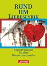 Rund um Liebeslyrik - Elke Wellmann ; Christian Rühle ; Benedikt Engels - 9783464611371