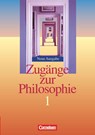 Zugänge zur Philosophie 1. Schülerbuch. Neubearbeitung - Lothar Aßmann ; Reiner Bergmann ; Roland Wolfgang Henke ; Matthias Schulze - 9783464653968