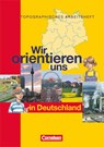 Wir orientieren uns in der Welt 1. Arbeitsheft. Wir orientieren uns in Deutschland - Otto Berger ; Peter Fischer - 9783464656570