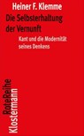 Die Selbsterhaltung der Vernunft - Heiner F. Klemme - 9783465046196