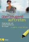 Überzeugend auftreten - Claudia Croos-Müller - 9783466306602