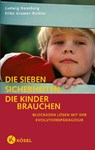 Die sieben Sicherheiten, die Kinder brauchen - Ludwig Koneberg ; Silke Gramer-Rottler - 9783466307272