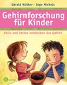 Gehirnforschung für Kinder - Felix und Feline entdecken das Gehirn - Gerald Hüther ; Inge Michels - 9783466308453