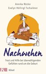 Nachwehen - Annika Rösler ; Evelyn Höllrigl Tschaikner - 9783466311606