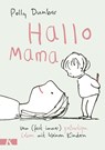 Hallo Mama - Polly Dunbar - 9783466311675