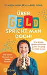 Über Geld spricht man doch! - Claudia Müller ; Isabel Sorg - 9783466312177