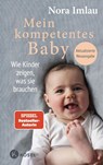 Mein kompetentes Baby - Nora Imlau - 9783466312382