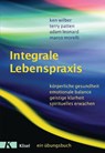 Integrale Lebenspraxis - Ken Wilber ; Terry Patten ; Adam Leonard ; Marco Morelli - 9783466345458