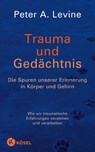 Trauma und Gedächtnis - Peter A. Levine - 9783466346196