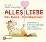 Alles Liebe - Das kleine Überlebensbuch - Claudia Croos-Müller - 9783466346509