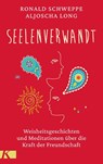 seelenverwandt - Ronald Schweppe ; Aljoscha Long - 9783466347810