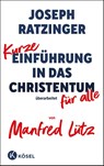 Kurze Einführung in das Christentum - Joseph Ratzinger ; Manfred Lütz - 9783466372904