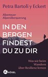 In den Bergen findest du zu dir - Petra Bartoli Y Eckert - 9783466373062