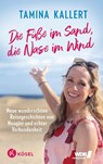 Die Füße im Sand, die Nase im Wind - Tamina Kallert - 9783466373369