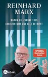 Kult. Warum die Zukunft des Christentums uns alle betrifft - Reinhard Marx - 9783466373390