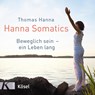 Hanna Somatics -  - 9783466458707