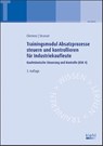 Trainingsmodul Absatzprozesse steuern und kontrollieren für Industriekaufleute - Gerhard Clemenz ; Alexander Strasser - 9783470596839