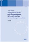 Trainingsmodul Kosten- und Leistungsrechnung für Industriekaufleute - Gerhard Clemenz ; Alexander Strasser - 9783470597133