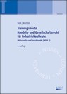 Trainingsmodul Handels- und Gesellschaftsrecht für Industriekaufleute - Karsten Beck ; Michael Wachtler - 9783470597331