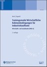 Trainingsmodul Wirtschaftliche Rahmenbedingungen für Industriekaufleute - Karsten Beck ; Silke Dippold - 9783470597430