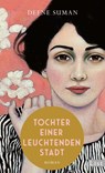 Tochter einer leuchtenden Stadt - Defne Suman - 9783471360552
