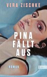 Pina fällt aus - Vera Zischke - 9783471370063