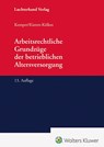 Arbeitsrechtliche Grundzüge der betrieblichen Altersversorgung - Kurt Kemper ; Margret Kisters-Kölkes - 9783472098256