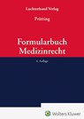 Formularbuch Medizinrecht - Jens Prütting - 9783472098515