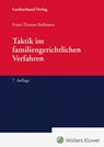 Taktik im familiengerichtlichen Verfahren - Franz-Thomas Roßmann - 9783472098539