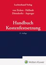 Handbuch Kostenfestsetzung - Kurt von Eicken ; Heinrich Hellstab ; Josef Dörndorfer - 9783472098744