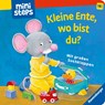 ministeps Kleine Ente, wo bist du? - ab 18 Monate -  - 9783473302833