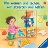 Wir weinen und lachen, wir streiten und helfen - Sandra Grimm - 9783473306510