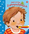 Mein erstes Zahnputzbuch - Frauke Nahrgang - 9783473324620