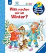 Wieso? Weshalb? Warum? junior, Band 58: Was machen wir im Winter? - Andrea Erne - 9783473326532
