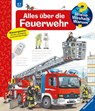Wieso? Weshalb? Warum?, Band 2: Alles über die Feuerwehr - Andrea Erne - 9783473327744