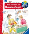 Wieso? Weshalb? Warum?, Band 53: Was passiert im Krankenhaus? - Andrea Erne - 9783473328482