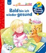 Wieso? Weshalb? Warum? junior, Band 45: Bald bin ich wieder gesund - Doris Rübel - 9783473328666