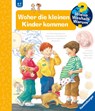 Wieso? Weshalb? Warum?, Band 13: Woher die kleinen Kinder kommen - Doris Rübel - 9783473332656